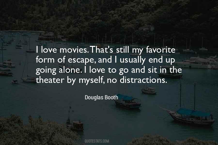 Quotes About Going To The Movies Alone #1312546