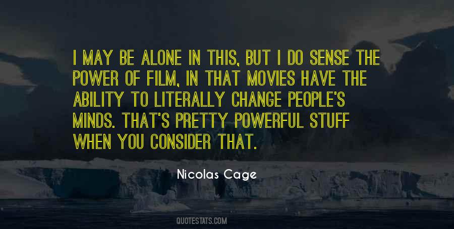 Quotes About Going To The Movies Alone #830355