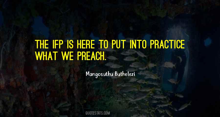 Practice What We Preach Quotes #1157871