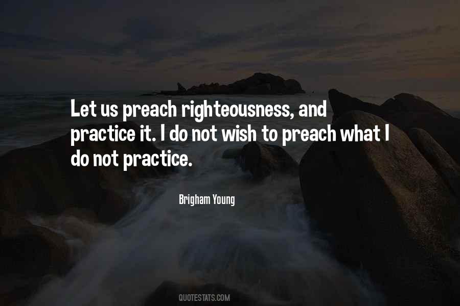 Practice What We Preach Quotes #1373696