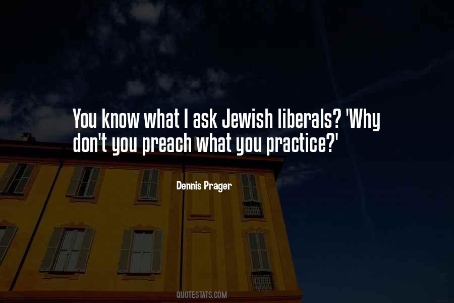 Practice What We Preach Quotes #1517356