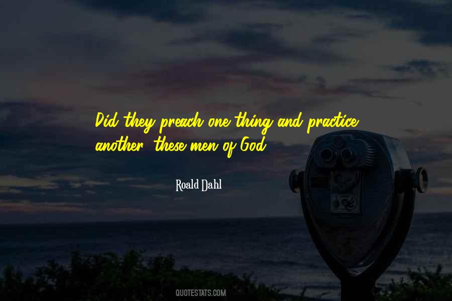 Practice What We Preach Quotes #293993