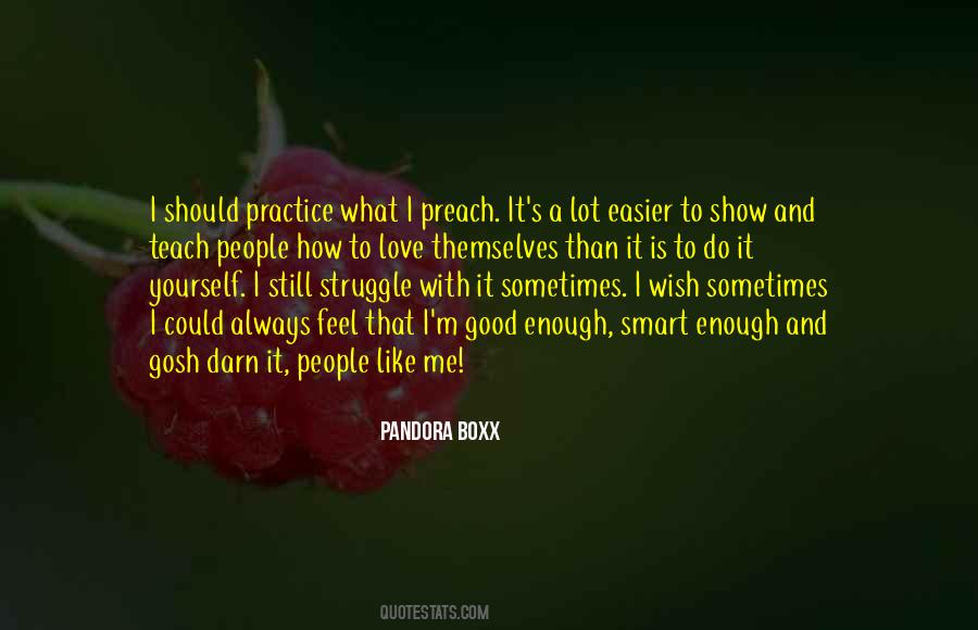 Practice What We Preach Quotes #517011