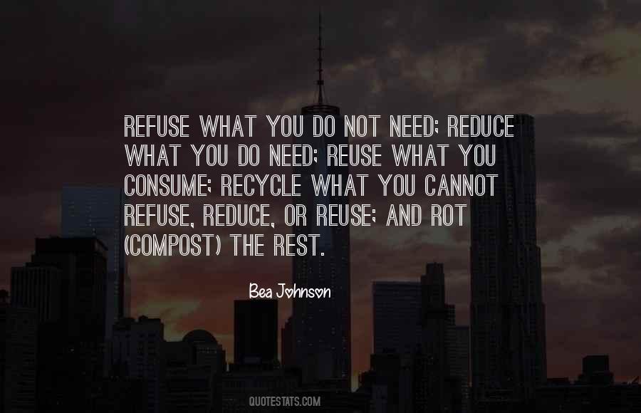 Quotes About Reduce Reuse Recycle #217935