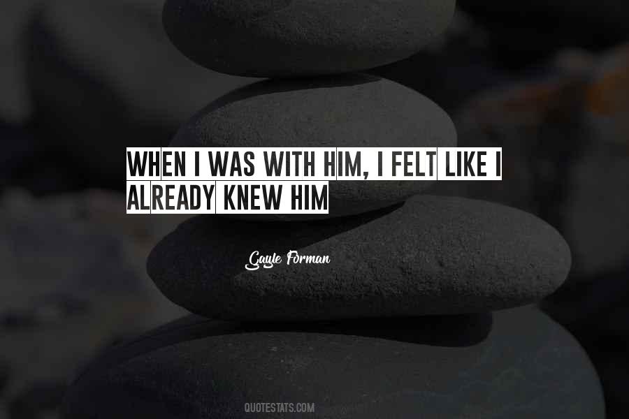 I Was With Him Quotes #1674359
