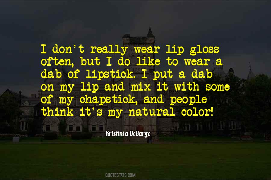 Put Your Lipstick On Quotes #1436709