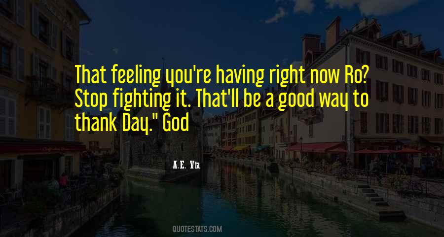 Quotes About That Feeling #1366422