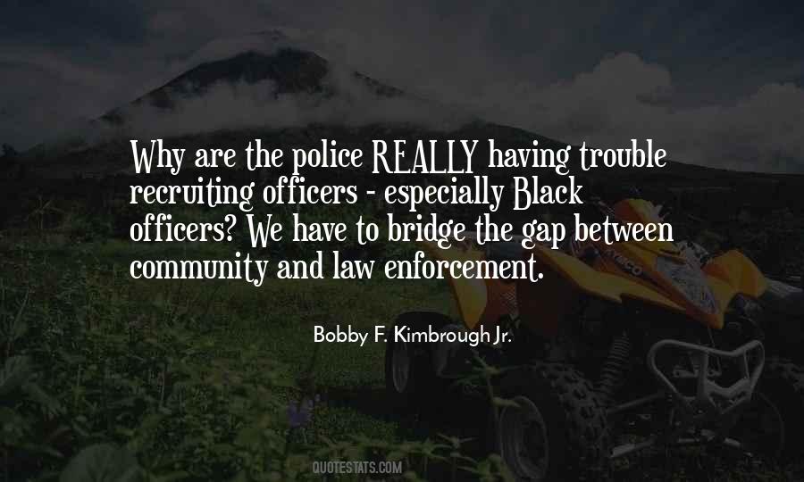 Quotes About Law Enforcement Officers #1739677