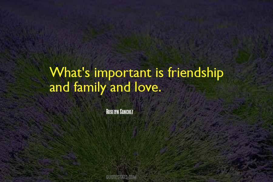 Quotes About Friendship And Family #1342524