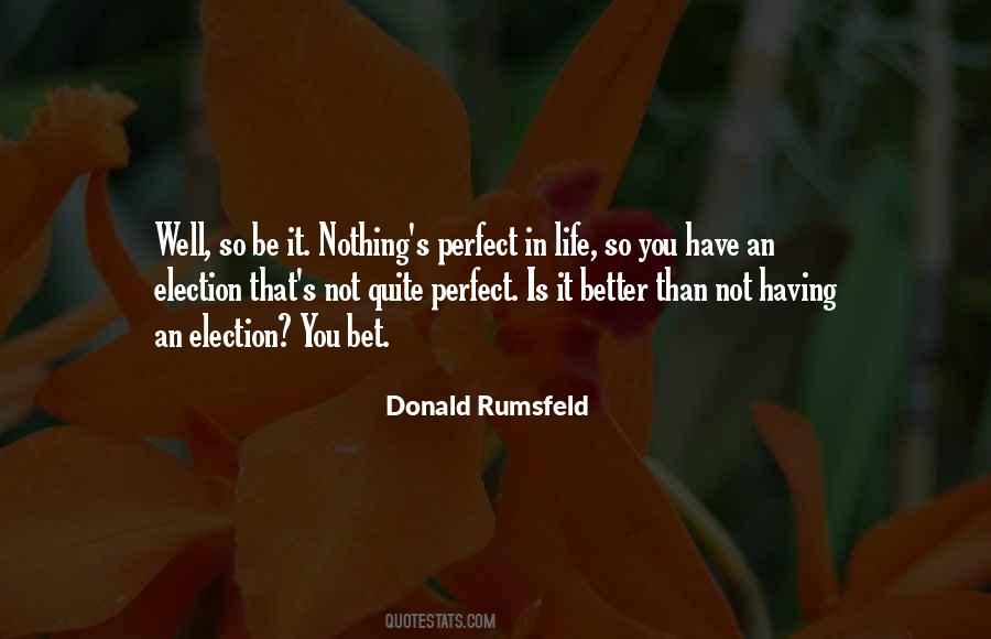 Quotes About Life Is Not Perfect #300936