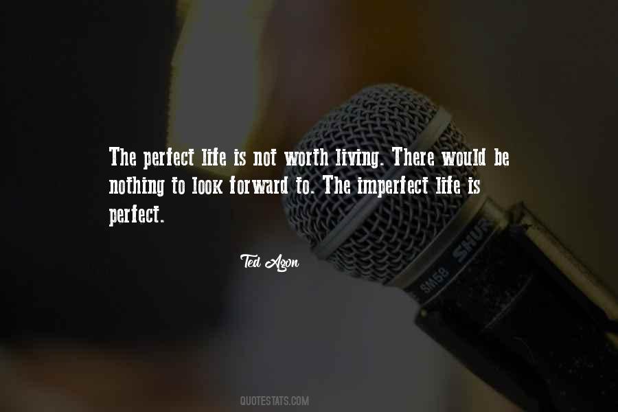 Quotes About Life Is Not Perfect #792830