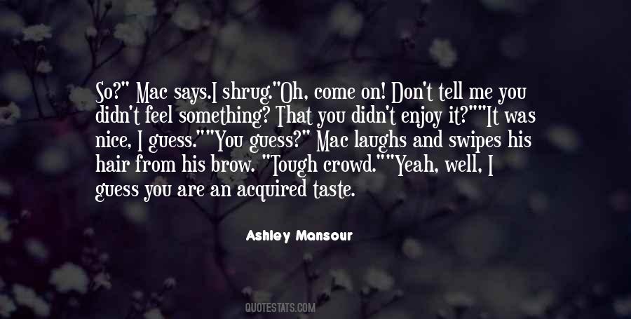 An Acquired Taste Quotes #1588194