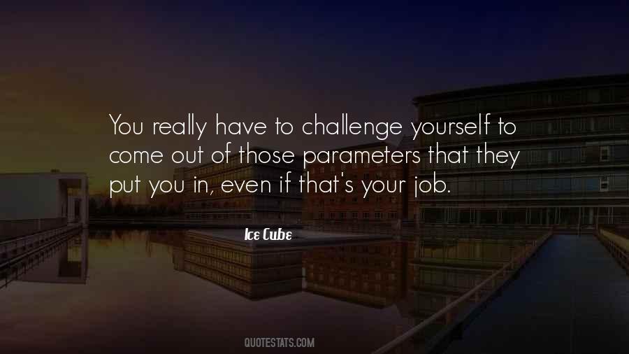 Quotes About Challenge Yourself #1304939
