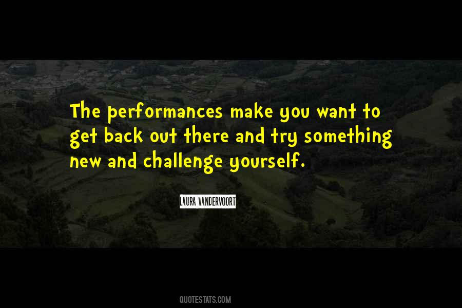 Quotes About Challenge Yourself #1610342