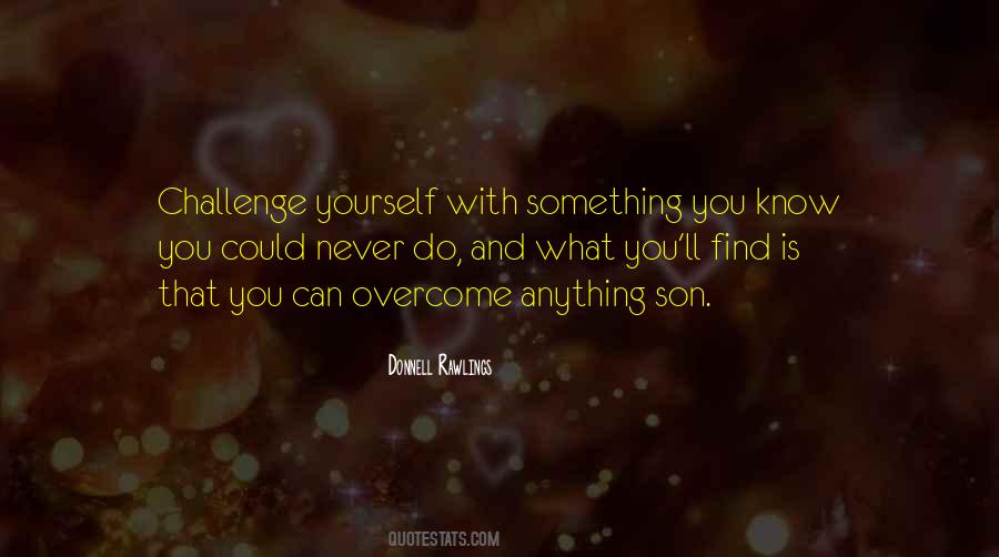 Quotes About Challenge Yourself #19708