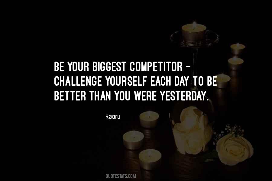 Quotes About Challenge Yourself #203537