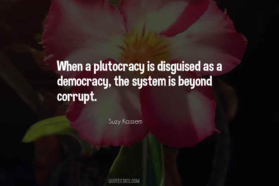 Quotes About Plutocracy #382528