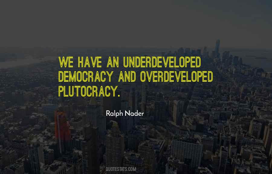 Quotes About Plutocracy #880255