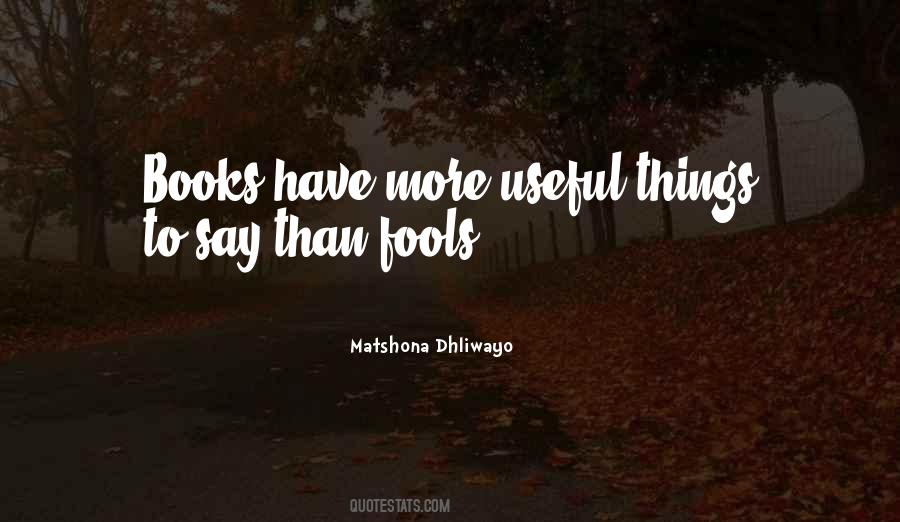Quotes About Useful Things #451823