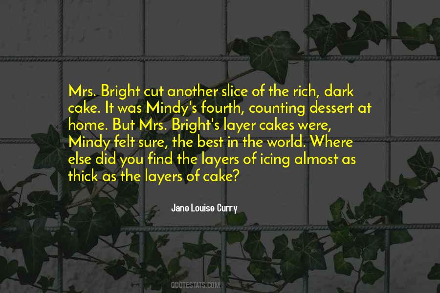 Slice Of Cake Quotes #1143706