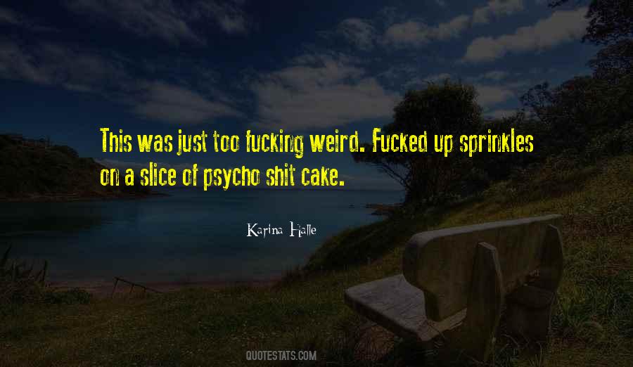 Slice Of Cake Quotes #142232