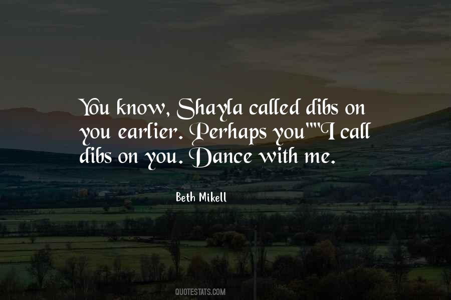 Quotes About Shayla #1550007