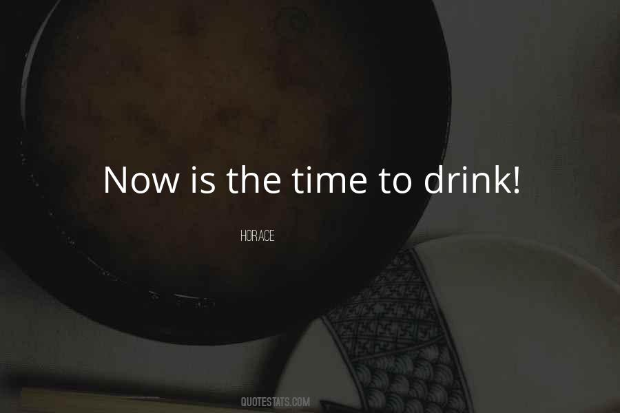 Quotes About Now Is The Time #1097748