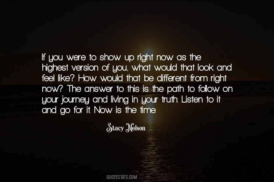Quotes About Now Is The Time #252944