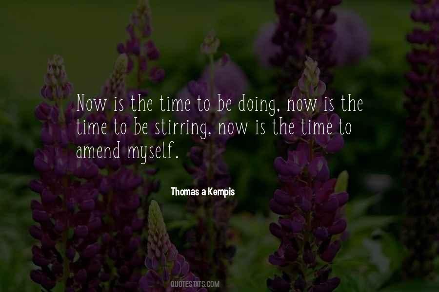 Quotes About Now Is The Time #33362