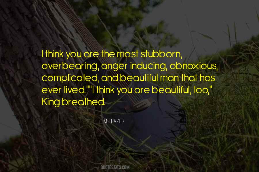 Quotes About Stubborn #1257635