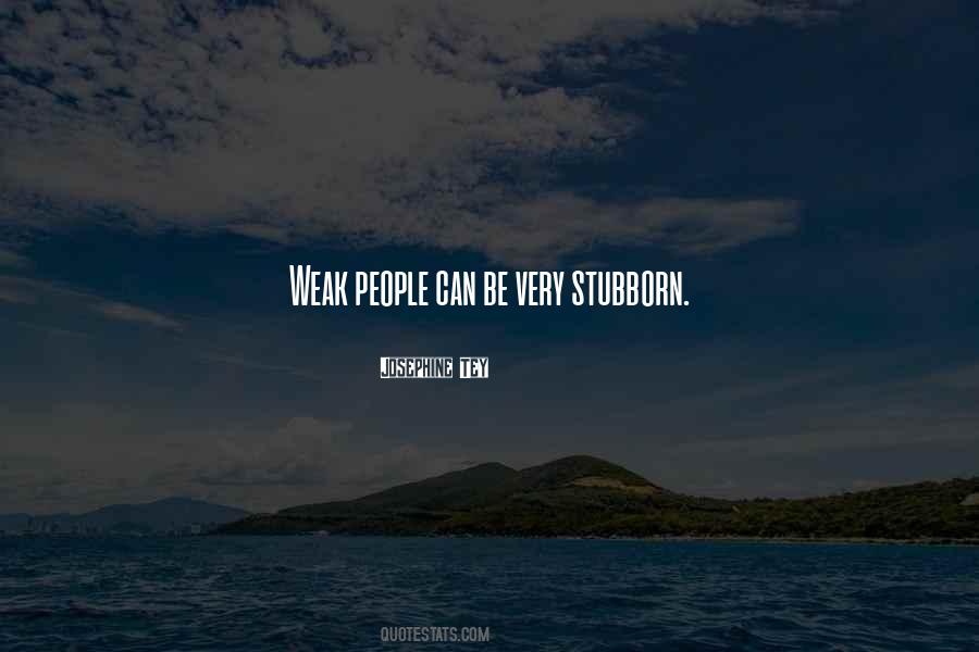 Quotes About Stubborn #1307882