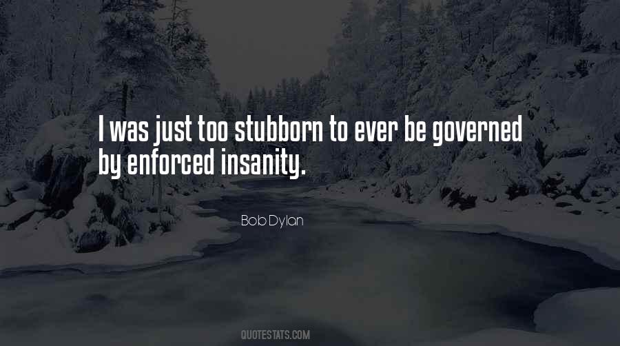Quotes About Stubborn #1381554