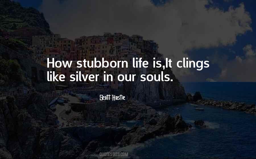 Quotes About Stubborn #940380