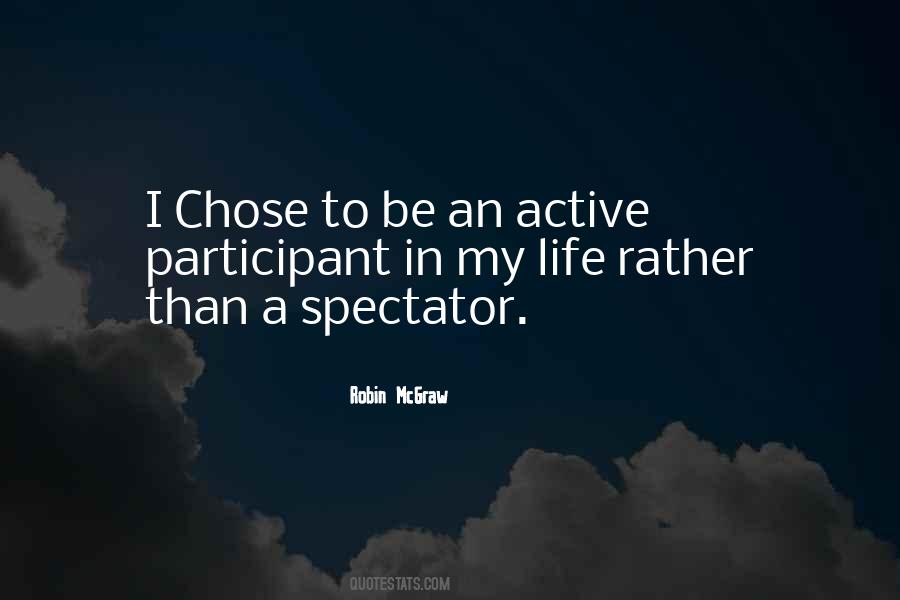 Spectators In Life Quotes #1005705