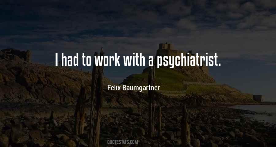 Quotes About Psychiatrist #549116