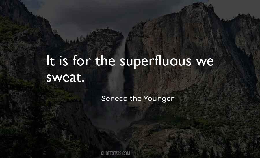 Quotes About Superfluous #1170434