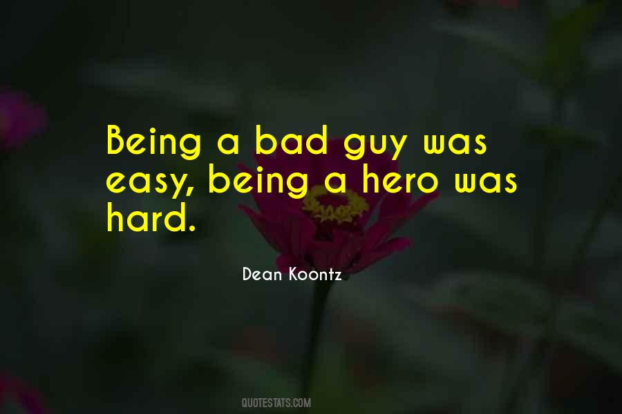 Quotes About Being The Bad Guy #1004305