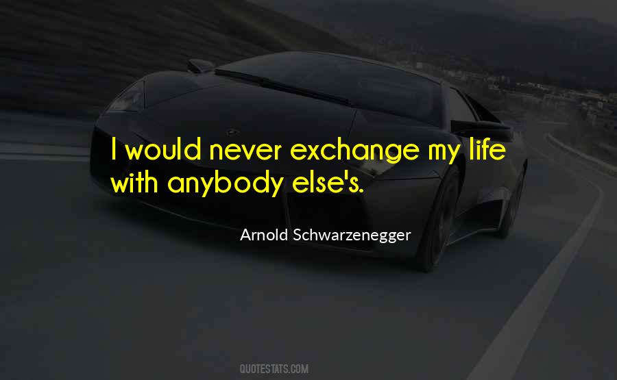 Exchange Life Quotes #1115238