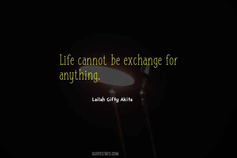 Exchange Life Quotes #11410