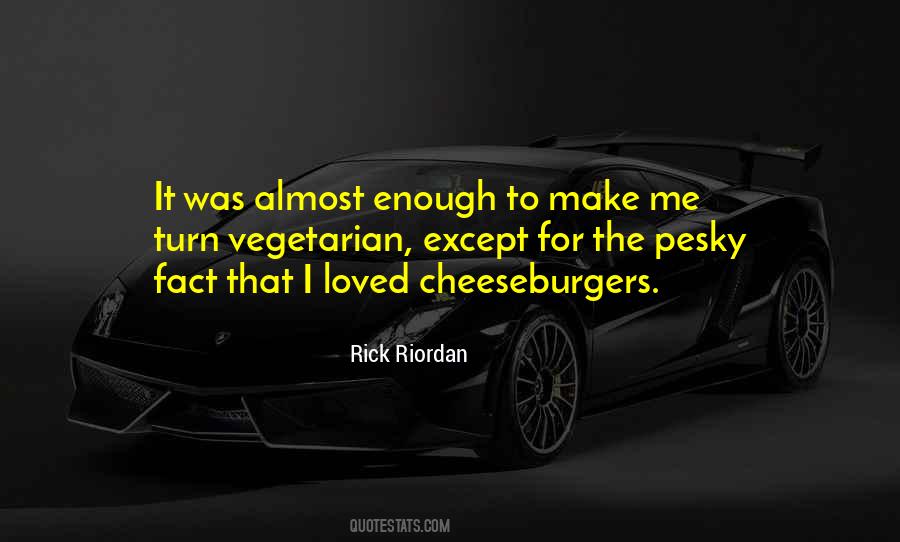 Quotes About Cheeseburgers #976217