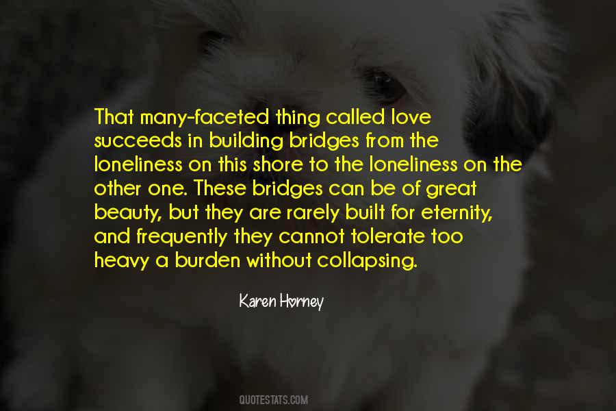 Quotes About Bridges And Love #868411