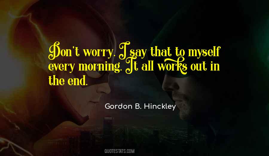 Quotes About It All Works Out In The End #1539466