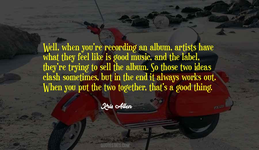 Quotes About It All Works Out In The End #482260