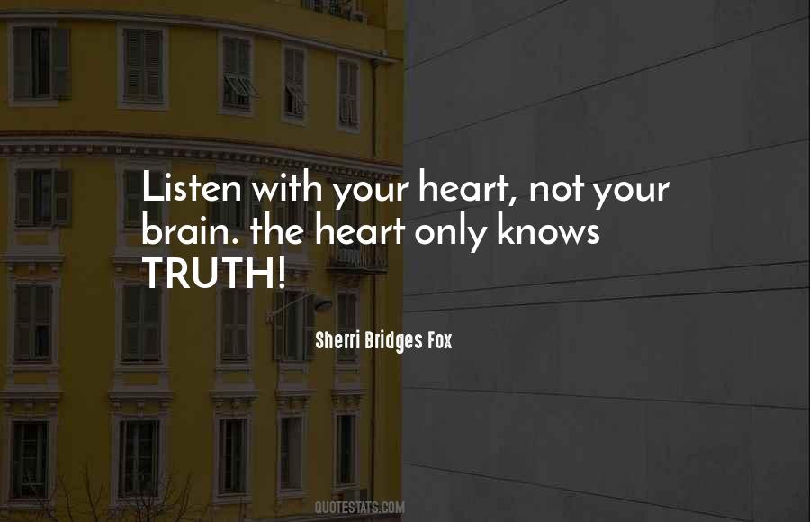 Listen With Your Heart Quotes #237700