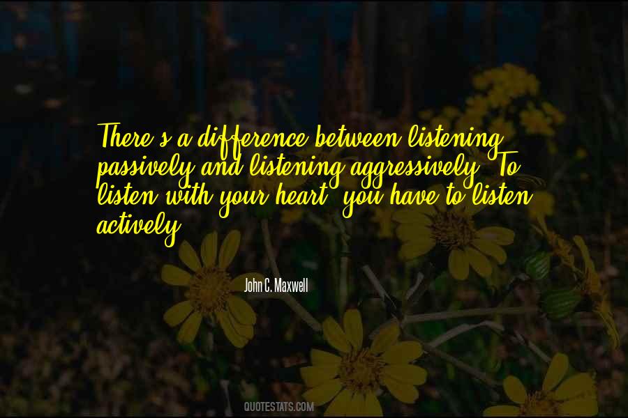 Listen With Your Heart Quotes #913183