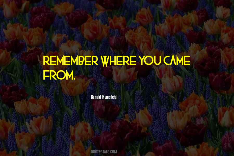 Quotes About Where You Came From #1687408