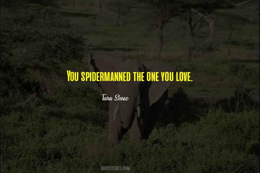 Quotes About One You Love #178509