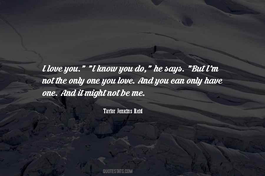 Quotes About One You Love #355554