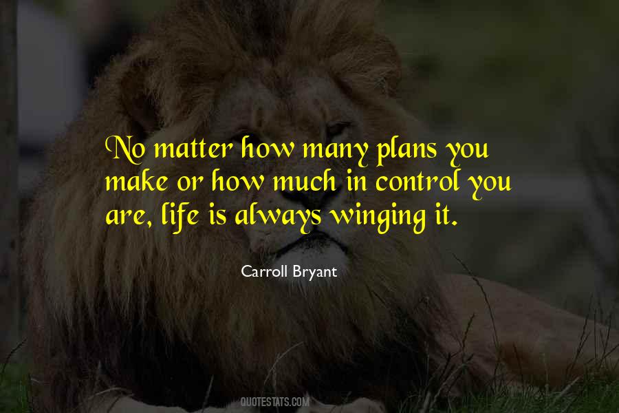 Quotes About Plans In Life #1121044