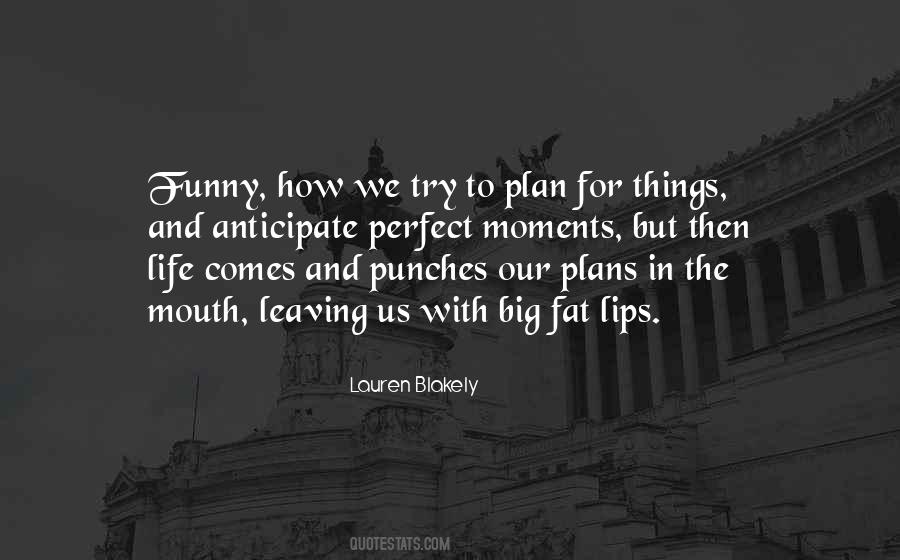 Quotes About Plans In Life #1497777